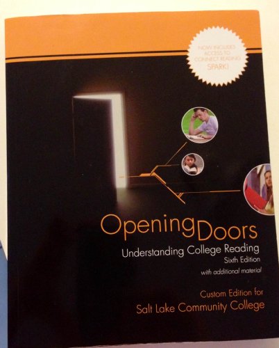Opening Doors Understanding College Reading custom edition for Salt Lake City Community College