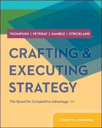 Crafting and Executing Strategy: Concepts and Readings (Crafting & Executing Strategy: Text and Readings)