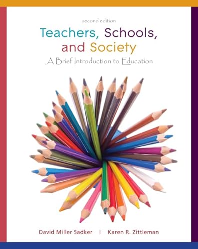 Teachers, Schools, and Society: A Brief Introduction to Education [With Booklet]