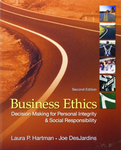 Business Ethics: Decision-Making for Personal Integrity & Social Responsibility