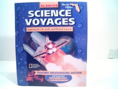 Glencoe Science Voyages Exploring The Life, Earth And Physical Sciences Teacher Wraoaround Edition (