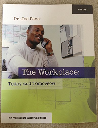 Professional Development Series Book 1 The Workplace: Today and Tomorrow