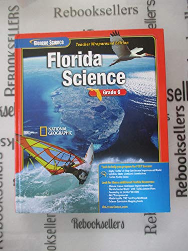 Glencoe Florida Science (Grade 6, Teacher Wraparound Edition) by Biggs Daniel...