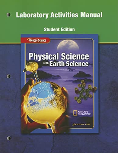 Glencoe Physical iScience with Earth iScience, Grade 8, Laboratory Manual, Student Edition (PHYSICAL SCIENCE)
