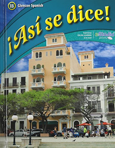 ¡Así se dice! Level 1B, Student Edition (Glencoe Spanish)