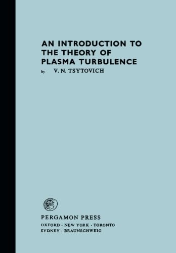 An Introduction to the Theory of Plasma Turbulence: International Series of Monographs in Natural Philosophy