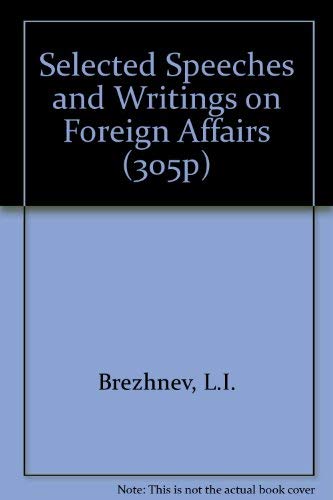 Selected Speeches and Writings on Foreign Affairs (305P)