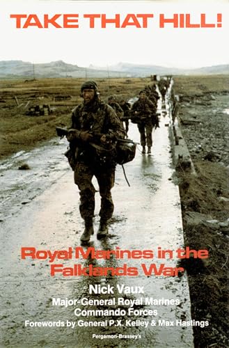 Take That Hill! : Royal Marines in the Falklands War [Hardcover] by Vaux, Nick