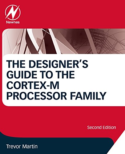 The Designer's Guide to the Cortex-M Processor Family: A Tutorial Approach