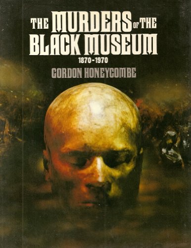 The murders of the Black Museum, 1870-1970