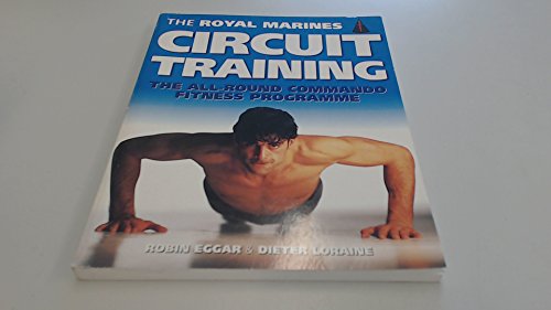 The Royal Marines Circuit Training: The All-round Commando Fitness Programme