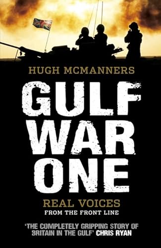 Gulf War One: Real Voices from the Front Line