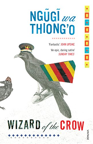 Wizard of the Crow. Ngugi Wa Thiongo