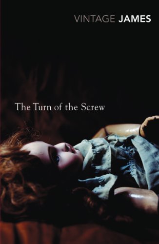 The Turn of the Screw and Other Stories: The Romance of Certain Old Clothes, The Friends of the Friends and The Jolly Corner (Vintage Classics) [Paperback] James, Henry