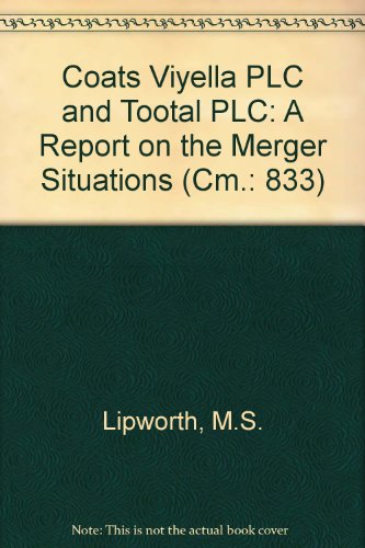Coats Viyella Plc and Tootal Plc: a Report on the Merger Situations (Cm.: 833)