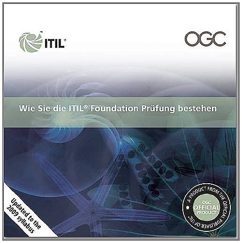 Wie Sie Die ITIL Foundation Prefung Bestehen: [german Print Version of Passing Your ITIL Foundation Exam] (German Edition)