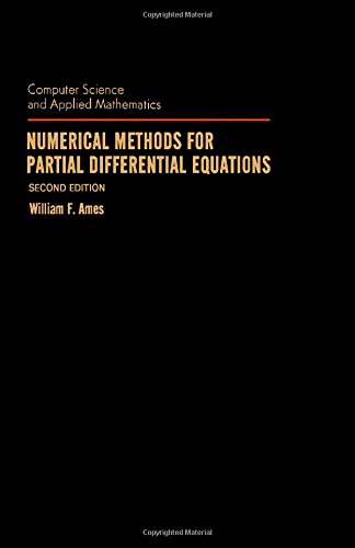 Numerical Methods For Partial Differential Equations (Computer Science and Applied Mathmatics)