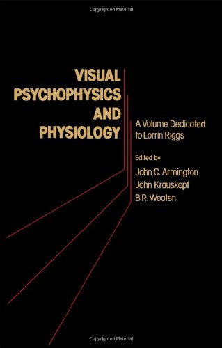 Visual Psychophysics and Physiology: A Volume Dedicated to Lorrin Riggs