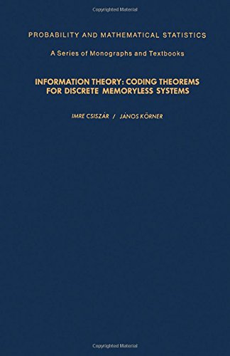 Information Theory: Coding Theorems for Discrete Memoryless Systems. Probability and Mathematical Statistics. A Series of Monographs and Textbooks