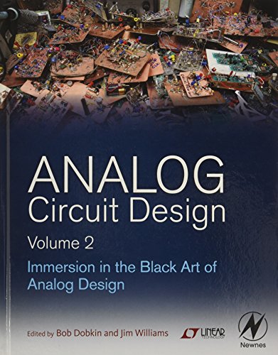 Analog Circuit Design Volume 2: Immersion in the Black Art of Analog Design