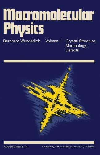 Macromolecular Physics Vol.1