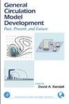 General Circulation Model Development: Past, Present, and Future: Volume 70 (International Geophysics)
