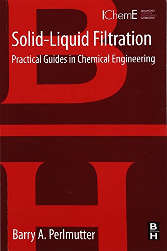 Solid-Liquid Filtration: Practical Guides in Chemical Engineering