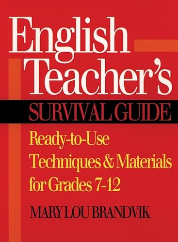 English Teacher's Survival Guide: Ready-to-Use Techniques & Materials for Grades 7-12