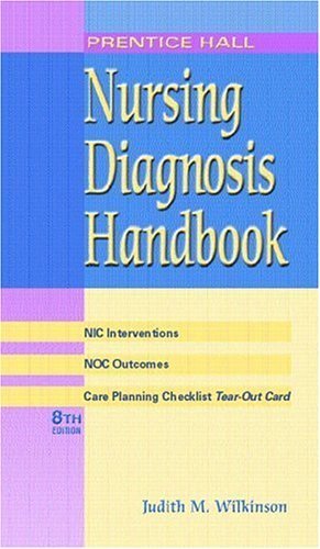 Nursing Diagnosis Handbook: With Nic Interventions and Noc Outcomes