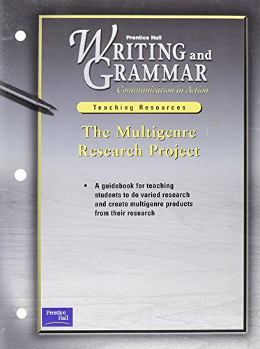 Writing and Grammer, Communications in Action, Teachers Resources, The Multigenre Research Project