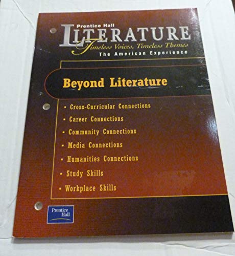 Prentice Hall Literature: Timeless Voices Timeless Themes 7e Beyond Literature Grade 11 2002c