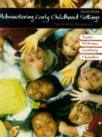 Administering Early Childhood Settings: The Canadian Perspective