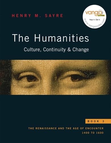 The Humanities: Culture, Continuity and Change: Book 3: The Renaissance and the Age of Encounter: 1400 to 1600