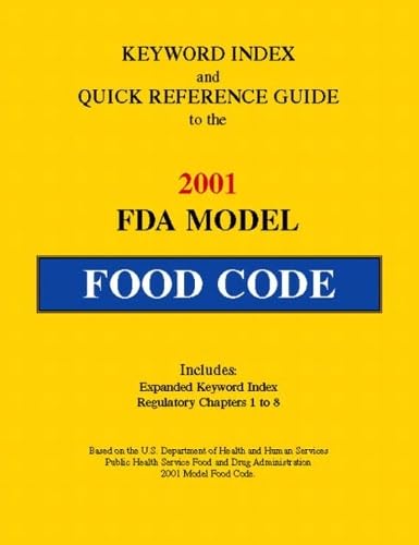 Keyword Index and Quick Reference Guide to the 2001 FDA Model Food Code