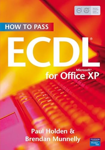How To Pass Ecdl: For Microsoft Office Xp