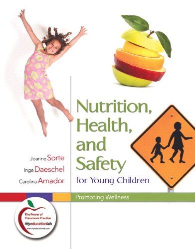 Nutrition, Health, and Safety for Young Children: Promoting Wellness