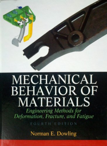 Mechanical Behavior of Materials: Engineering Methods for Deformation, Fracture, and Fatigue
