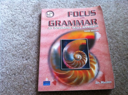 Focus On Grammar 5: An Integrated Skills Approach