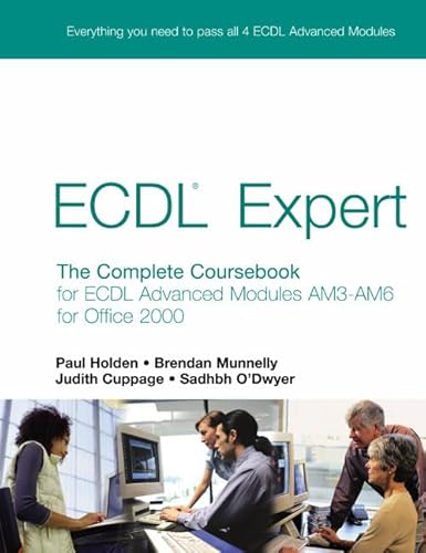 Ecdl Expert: The Complete Coursebook for Ecdl Advanced Modules Am3-am6 for Office 2000