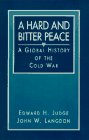 A Hard and Bitter Peace: A Global History of the Cold War