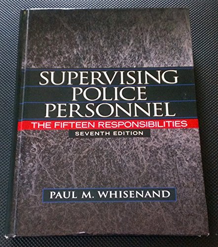 Supervising Police Personnel: The Fifteen Responsibilities