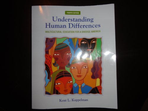Understanding Human Differences: Multicultural Education for a Diverse America (4th Edition)