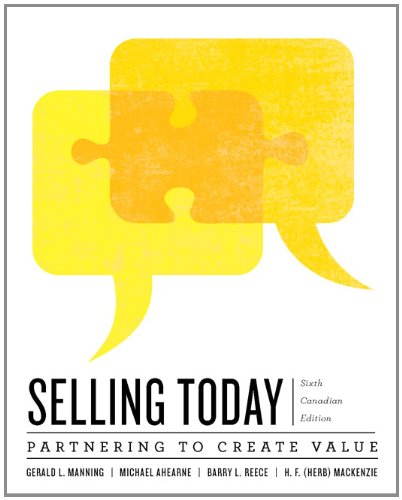 Selling Today: Creating Customer Value, Sixth Canadian Edition with Companion Website (6th Edition)