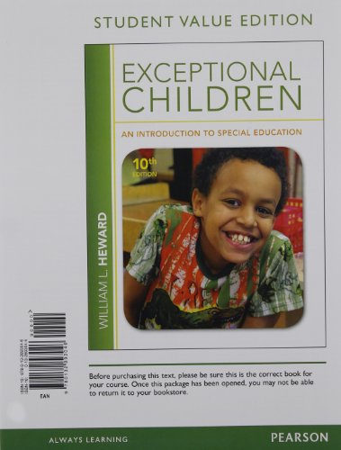Exceptional Children: An Introduction to Special Education, Student Value Edition (10th Edition)