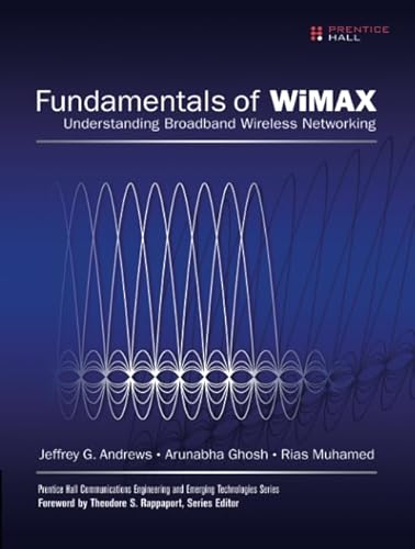 Fundamentals of WiMAX: Understanding Broadband Wireless Networking