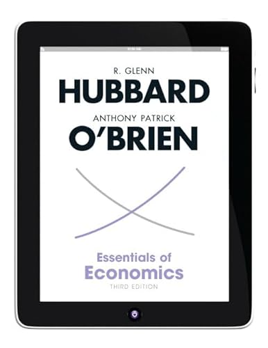 Essentials of Economics + New MyEconLab With Pearson eText (1-semester Access) Access Code