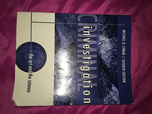 Criminal Investigation: The Art and the Science (7th Edition)