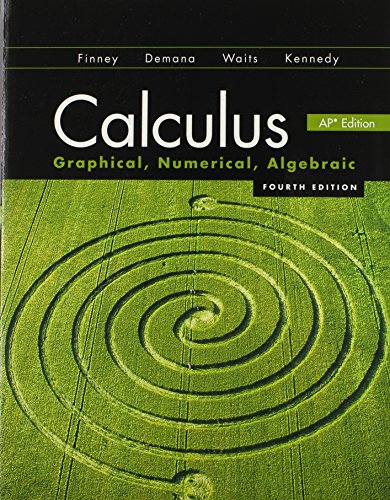 Calculus: Graphing, Numerical, Algebraic: AP Edition