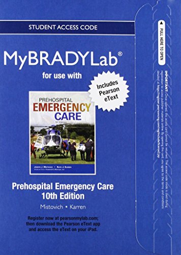 NEW MyLab BRADY with Pearson eText -- Access Card -- for Prehospital Emergecy Care