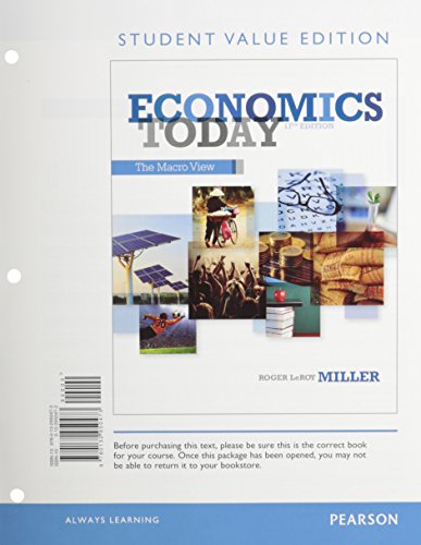 Economics Today: The Macro view, Student Value Edition Plus NEW MyLab Economics with Pearson eText -- Access Card Package (17th Edition)